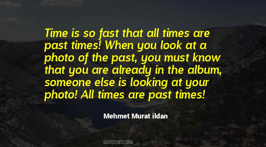 Quotes About Looking At The Past #1563658