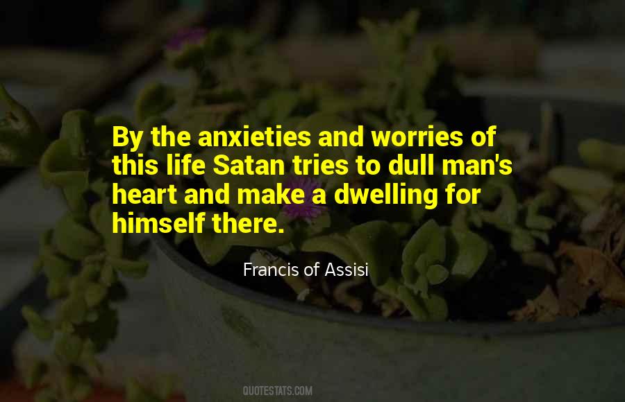 Anxieties And Worries Quotes #555244