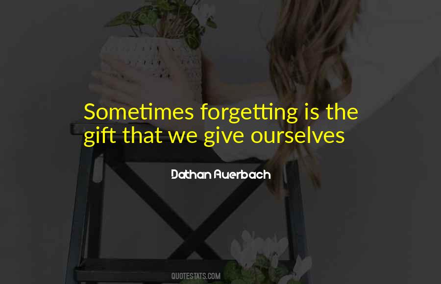 Forgetting Memories Quotes #58583