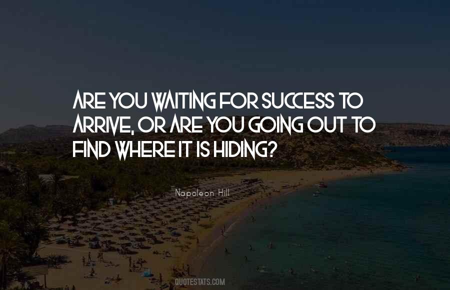 Success Is Waiting Quotes #1471582