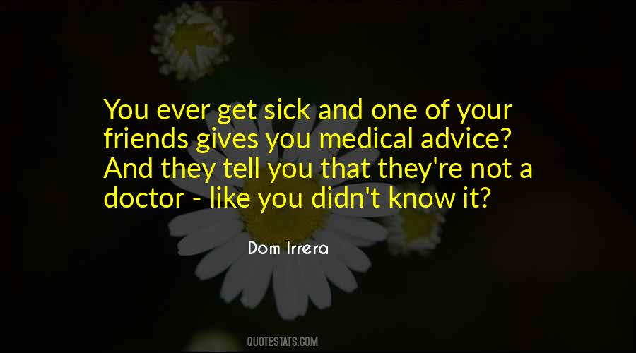 Medical Advice Quotes #1345562