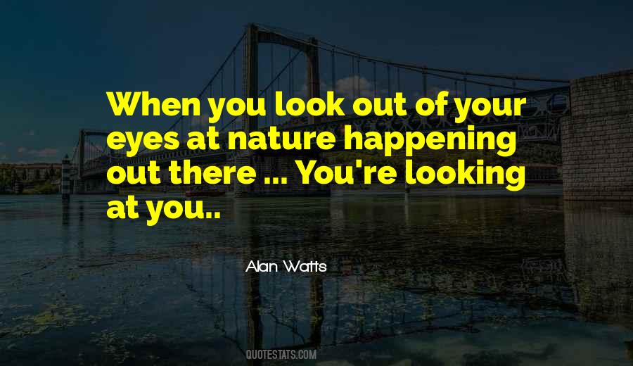 Quotes About Looking At Nature #266096