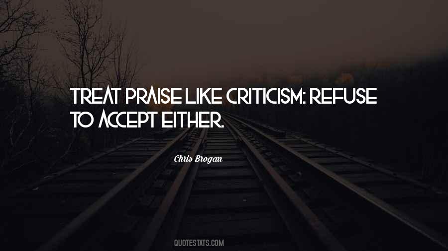 Praise Criticism Quotes #1146234