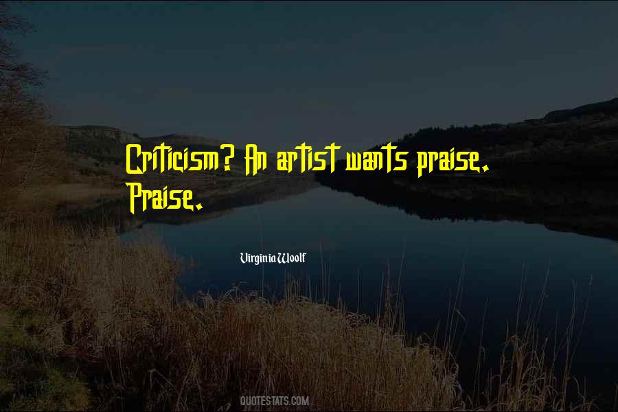 Praise Criticism Quotes #1170441
