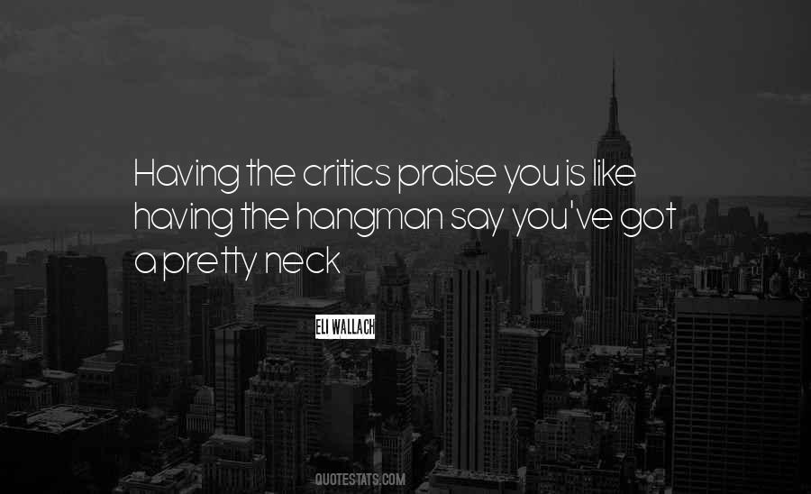 Praise Criticism Quotes #1472798