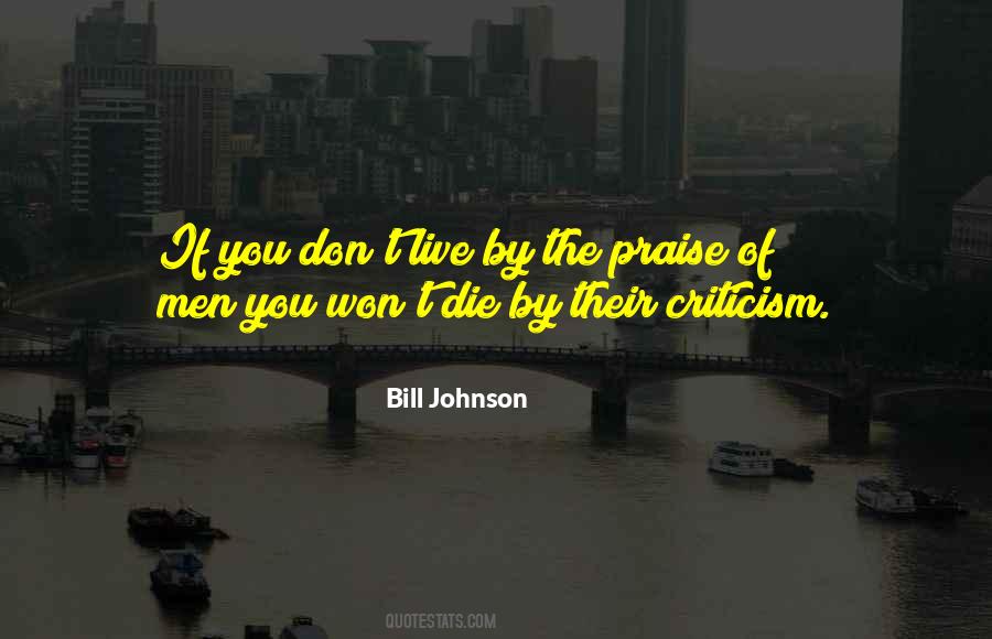 Praise Criticism Quotes #1593287