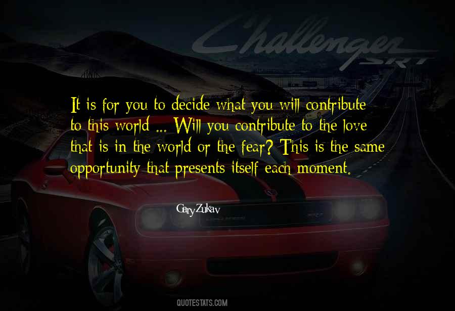 When Opportunity Presents Itself Quotes #99688