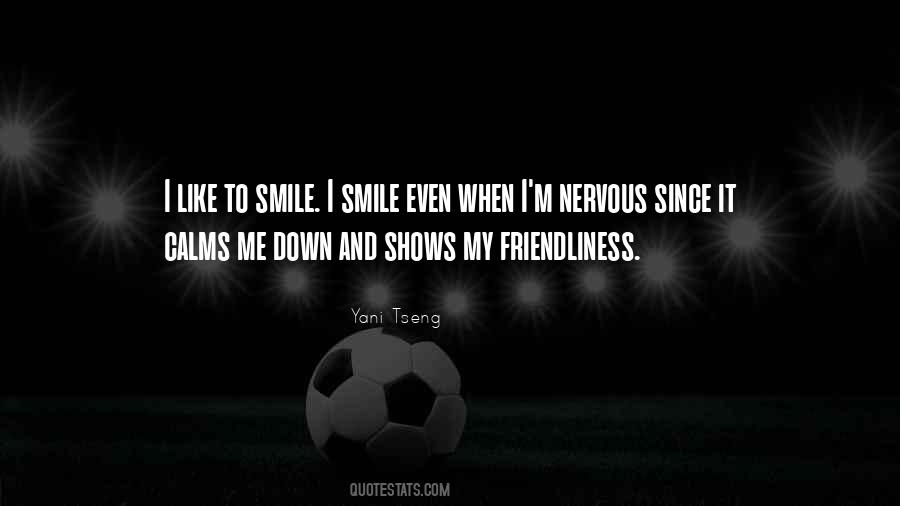 I Smile Quotes #1348838