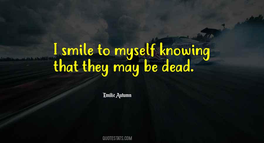 I Smile Quotes #1838645