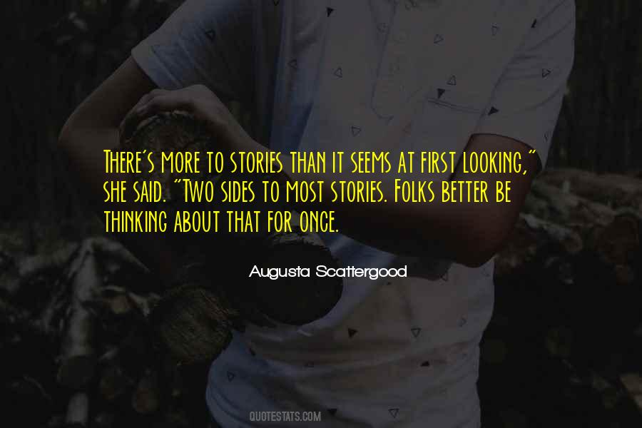 Quotes About Looking At Both Sides #1094288