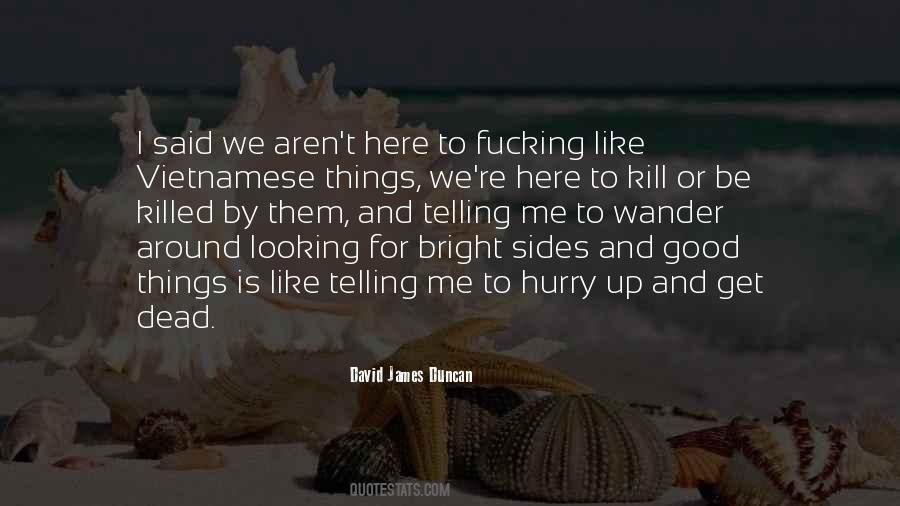 Quotes About Looking At Both Sides #1360109