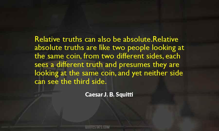 Quotes About Looking At Both Sides #550372
