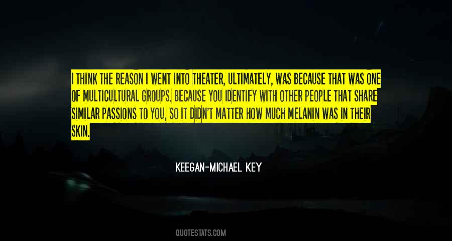 Keegan Michael Quotes #585509