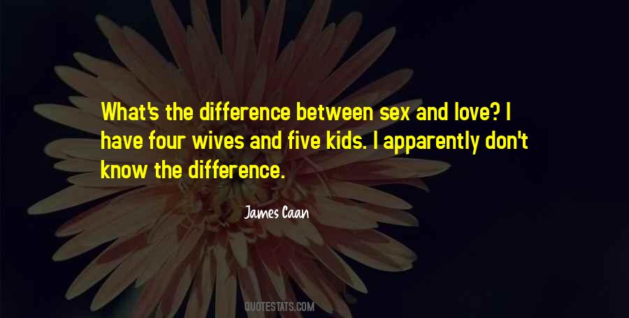 Difference Between Sex And Love Quotes #1413828