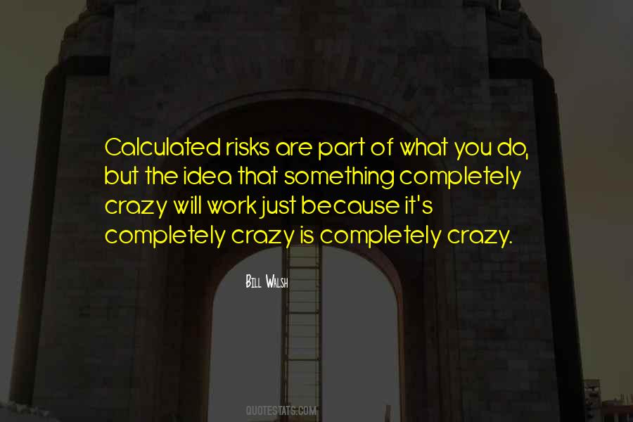 Calculated Risks Quotes #635824