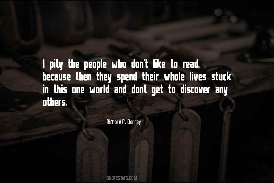 World Dont Come Quotes #1221049