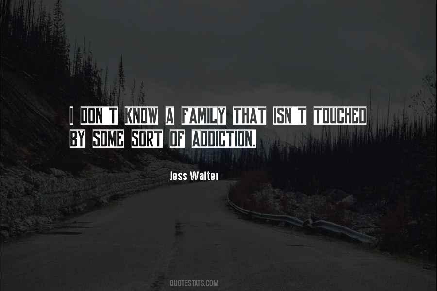 Addiction Family Quotes #1837962