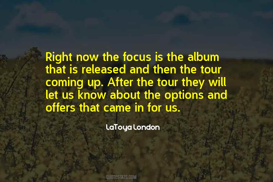 Come Into Focus Quotes #10241