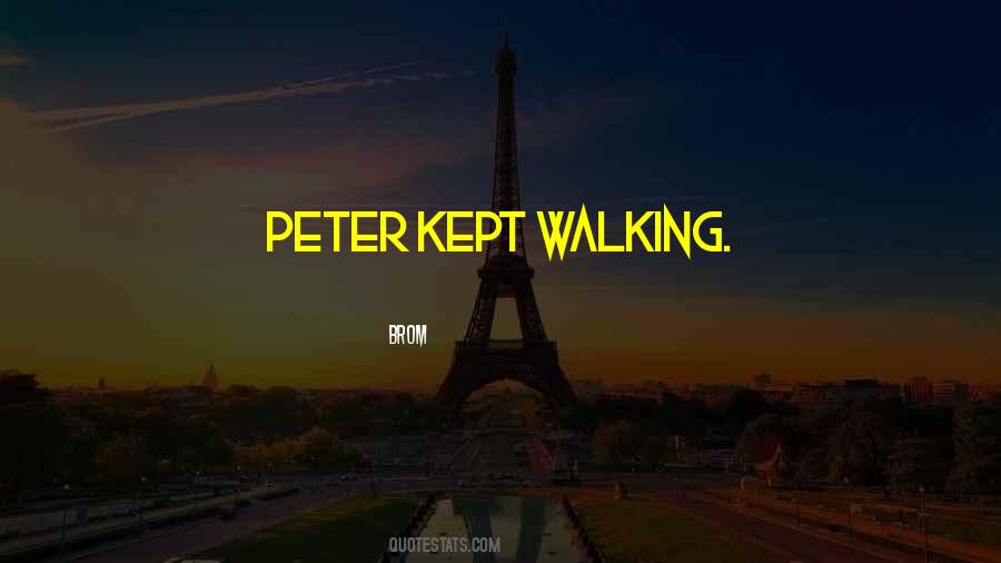 Kept Walking Quotes #1129830