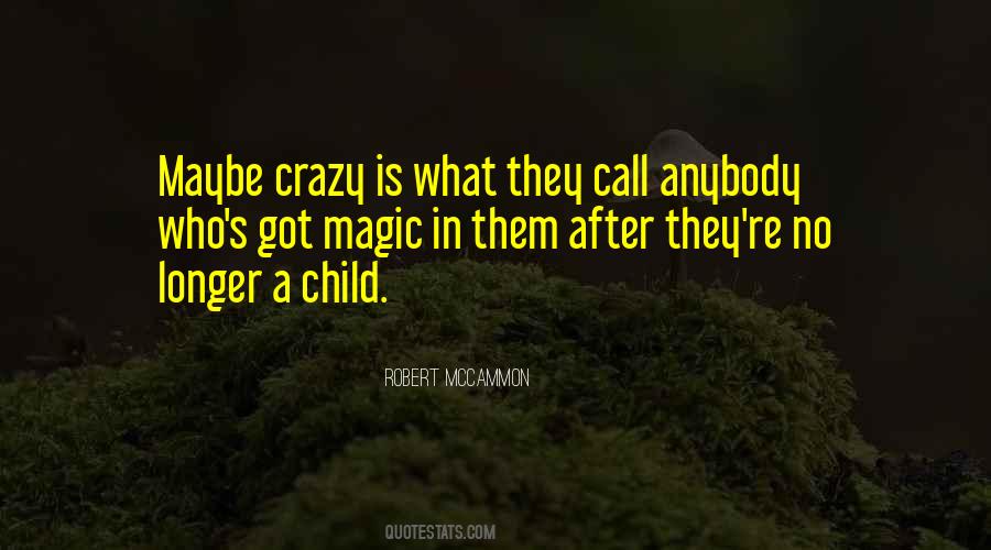 Call Me Crazy But Quotes #22364