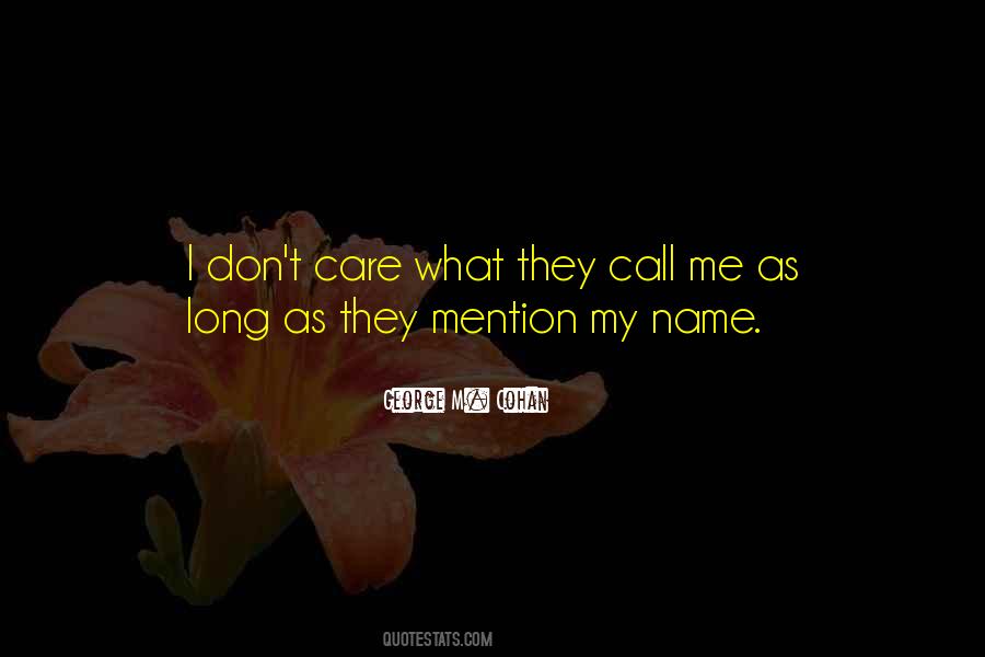 Call Me Names Quotes #1322974