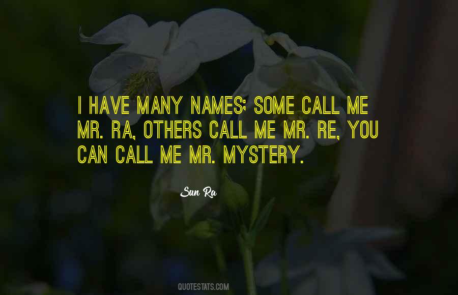 Call Me Names Quotes #308234