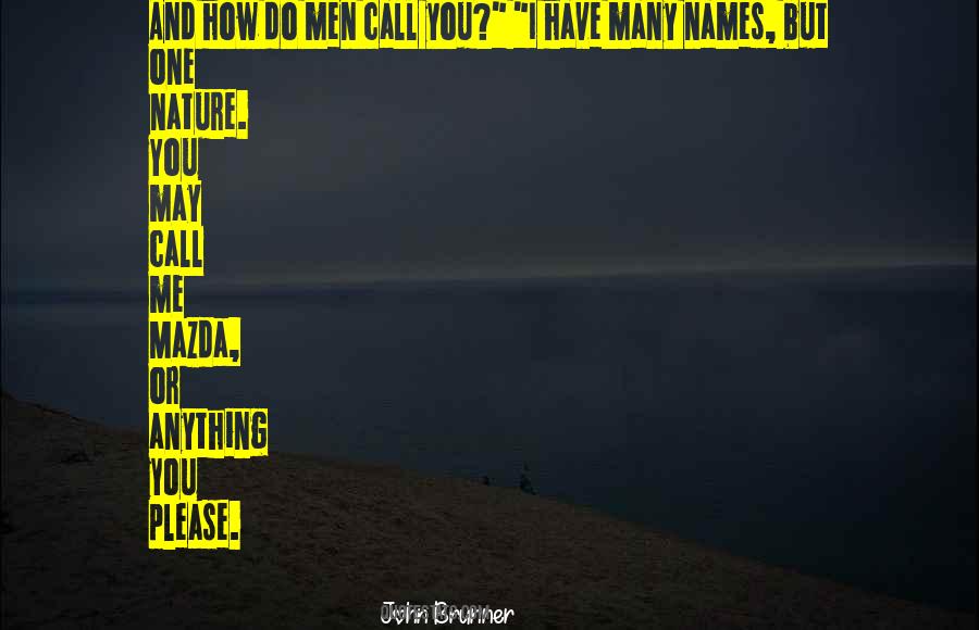 Call Me Names Quotes #387644