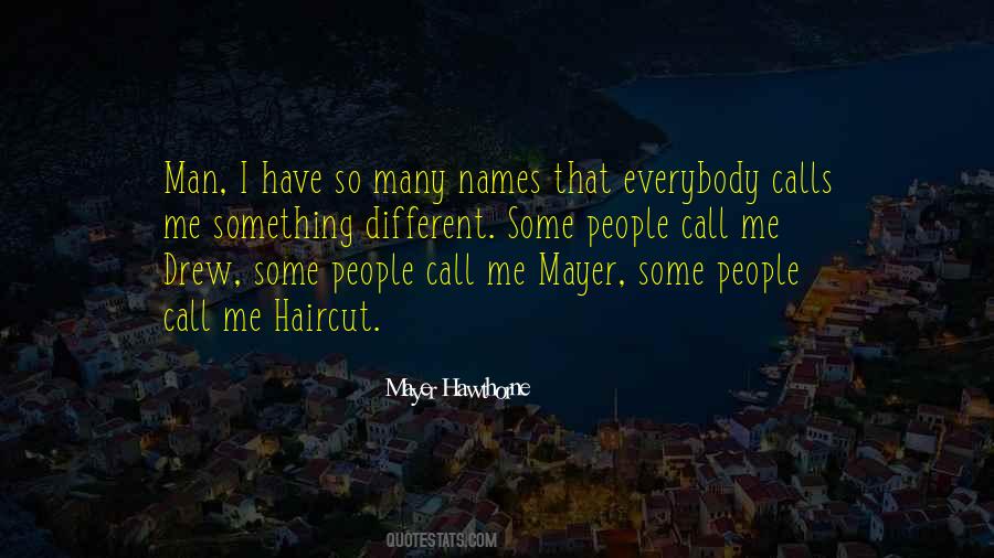 Call Me Names Quotes #773636