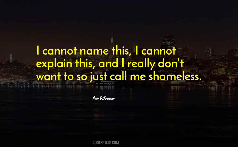 Call Me Names Quotes #919722