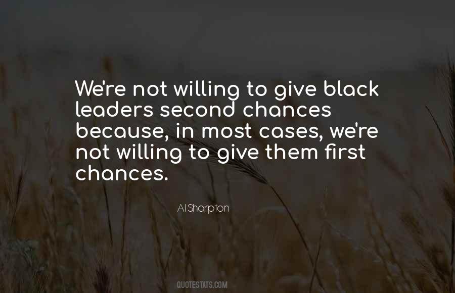 Give Chances Quotes #1274937