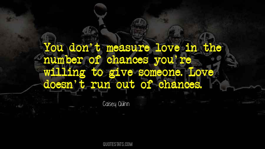 Give Chances Quotes #746102