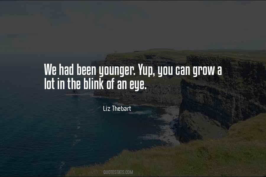 A Blink Of An Eye Quotes #1394689