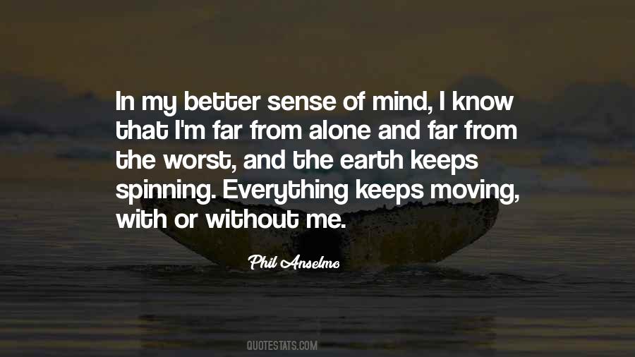 My Mind Is Spinning Quotes #1779015