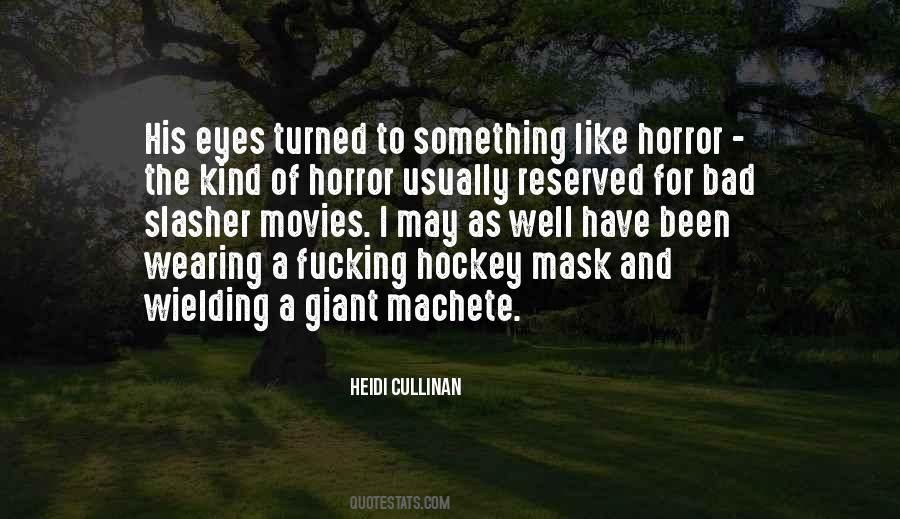 Slasher Movies Quotes #738658