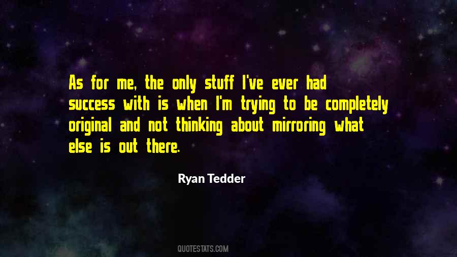 Tedder Quotes #425024