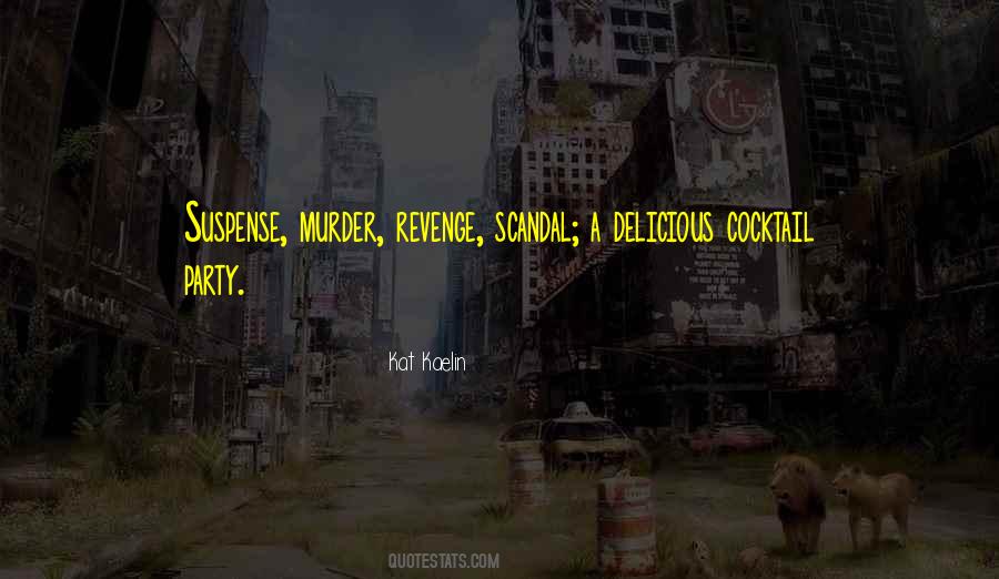 Revenge Drama Quotes #416562