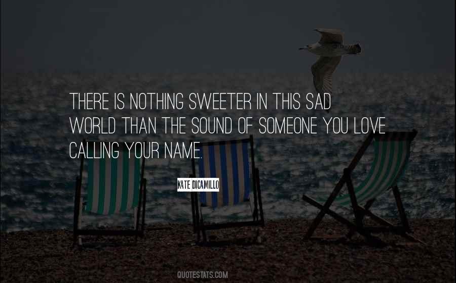 Calling Your Name Quotes #1740538