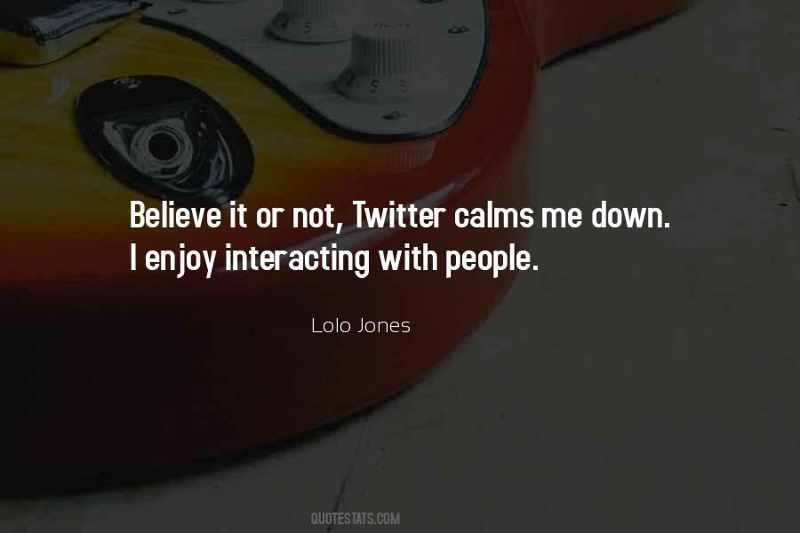 Calm Me Down Quotes #1448195