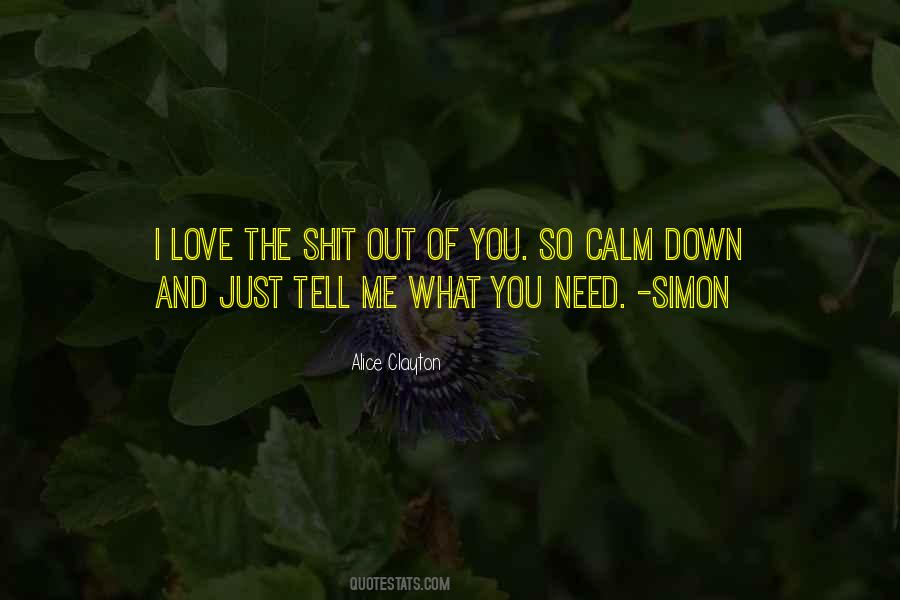 Calm Me Down Quotes #1492132
