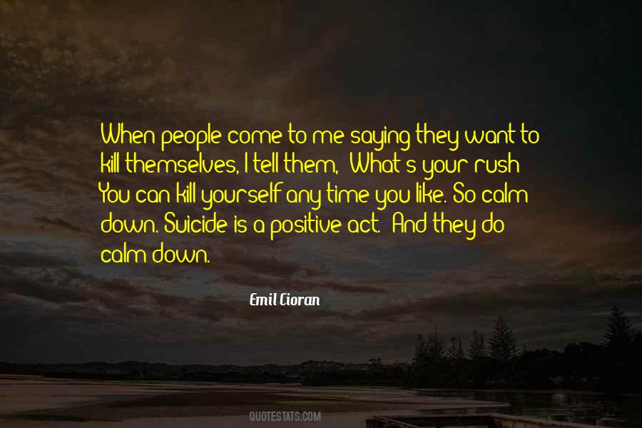 Calm Me Down Quotes #669586