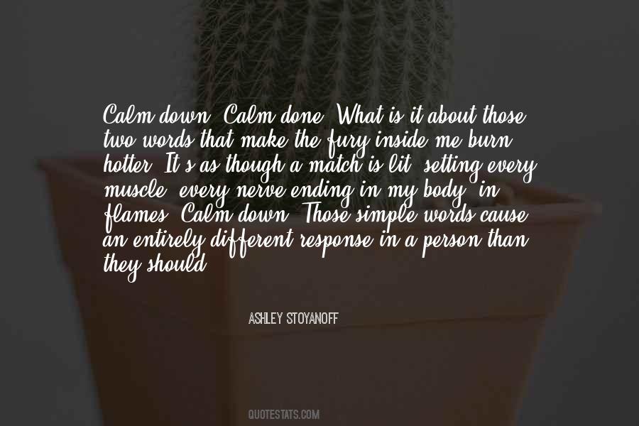 Calm Me Down Quotes #884213