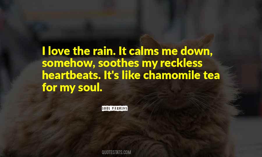 Calms The Soul Quotes #1818748