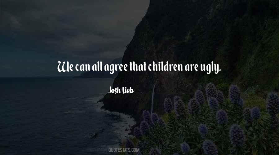 Ugly Children Quotes #1091404