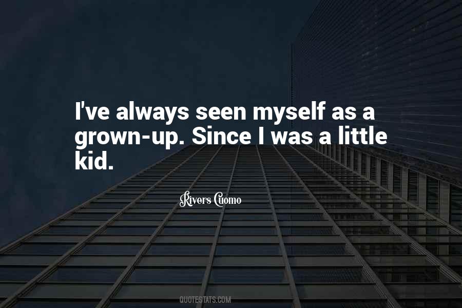 Grown Up Kid Quotes #1415294
