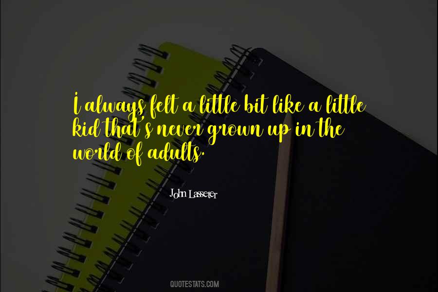 Grown Up Kid Quotes #1786385
