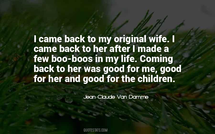 Came Back Into My Life Quotes #553718