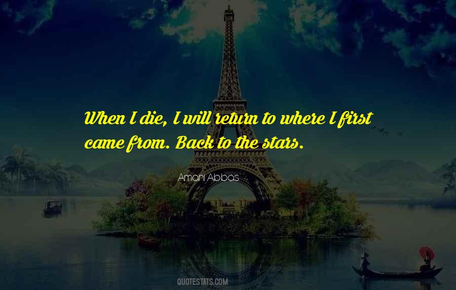 Came Back Into My Life Quotes #824409