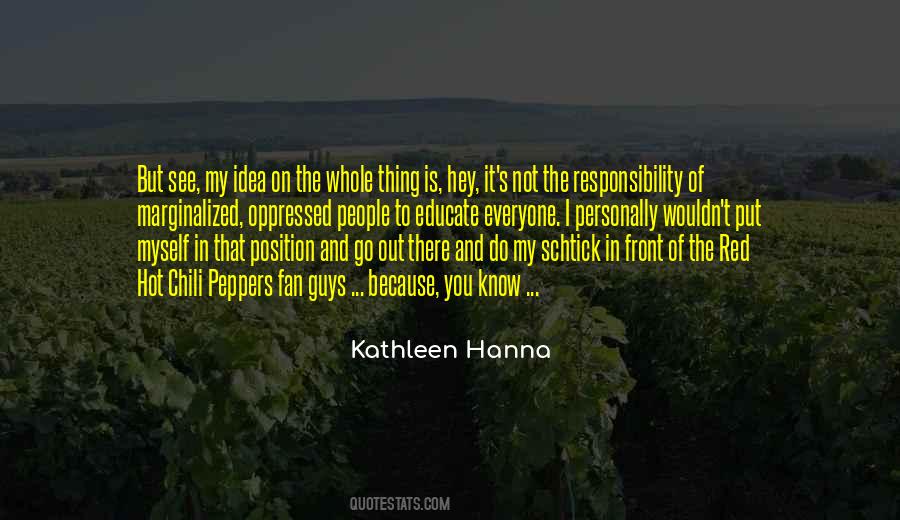Responsibility Of Everyone Quotes #718353
