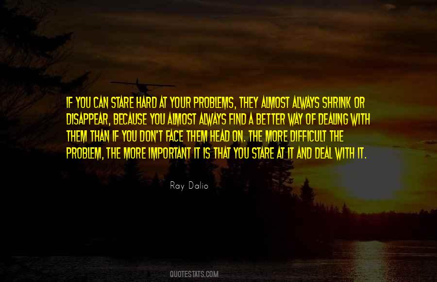 Face Your Problems Quotes #700076