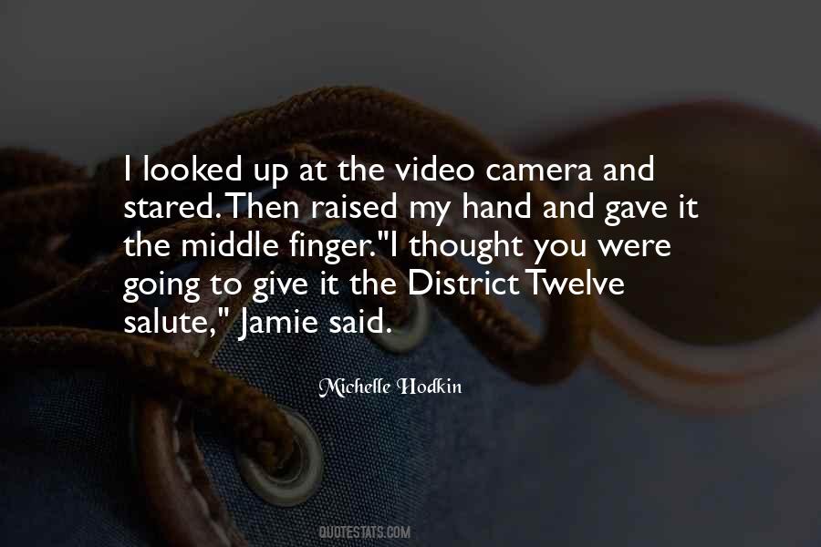 Camera In Hand Quotes #1087530